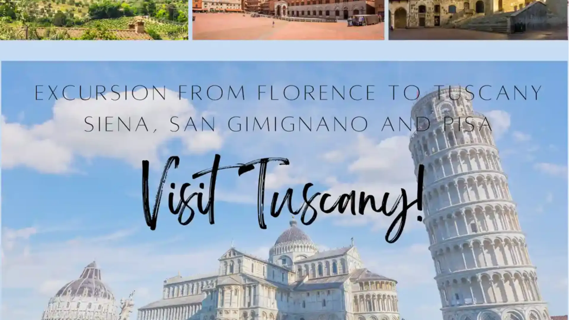 Excursion from Florence to Tuscany Siena, San Gimignano and Pisa